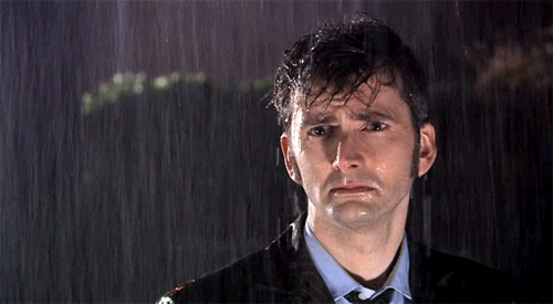 I'm not crying. It's just raining on my face. Dr. Who animated gif.